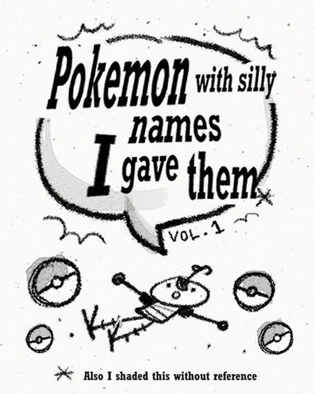 Zine cover ✦ Pokemon with silly names I gave them (2024)